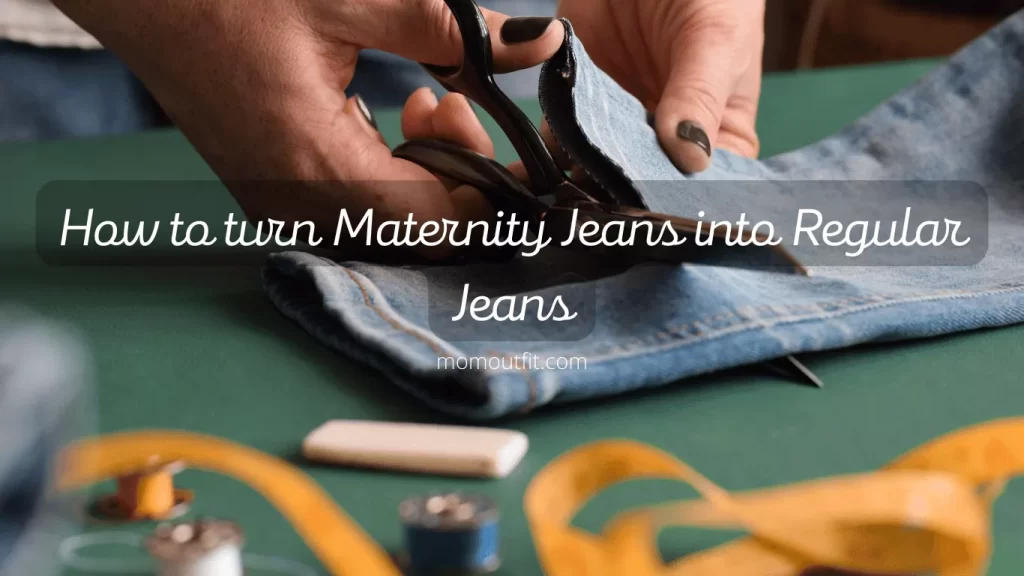 How to turn Maternity Jeans into Regular Jeans