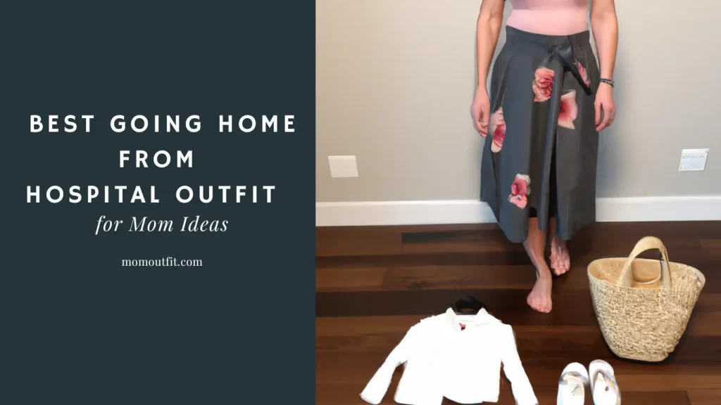 Best Going Home from Hospital Outfit for Mom Ideas