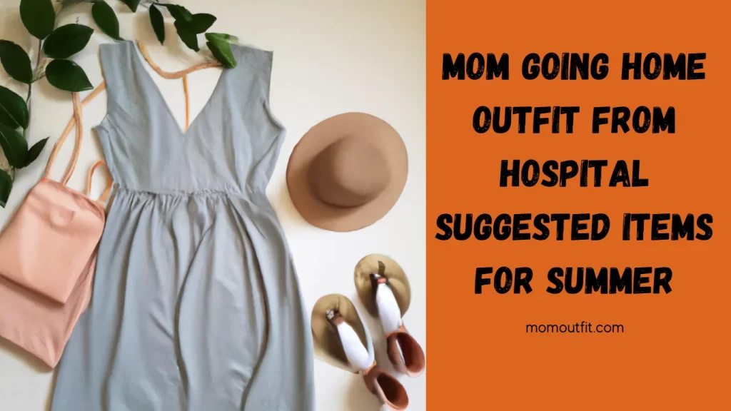 Mom Going Home Outfit from Hospital for Summer