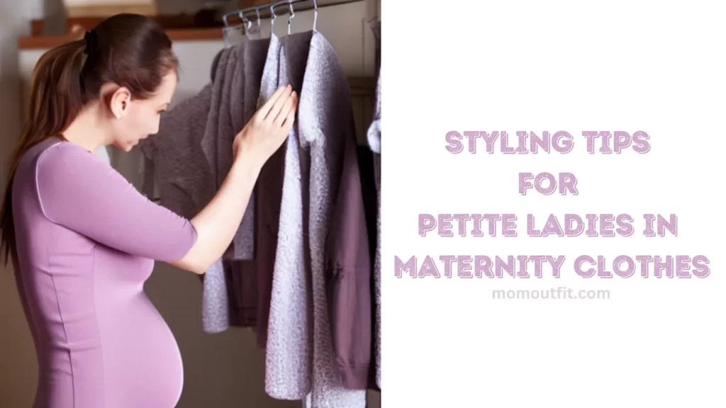 Styling Tips for Petite Ladies in Maternity Clothes