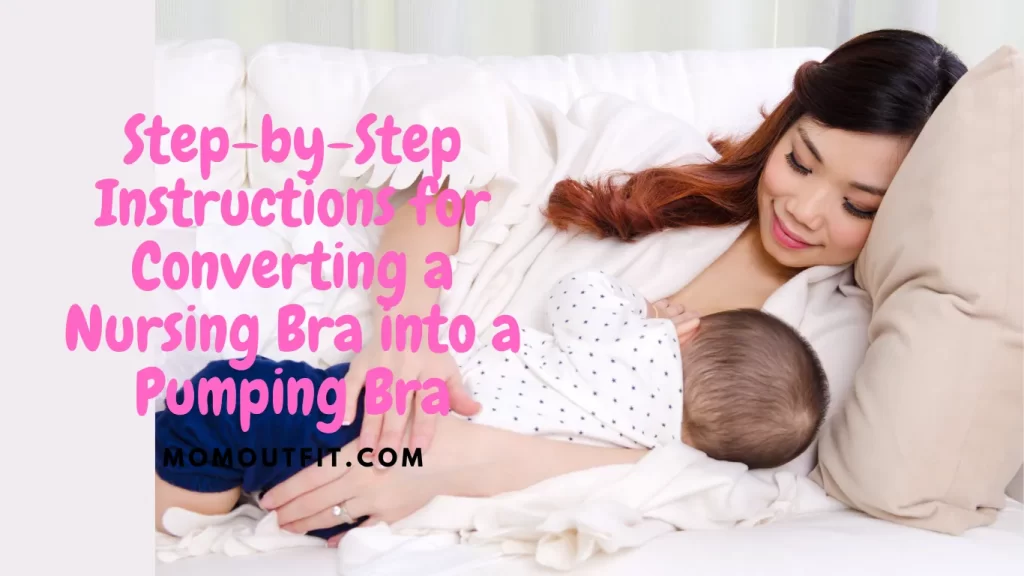 Step-by-Step Instructions for Converting a Nursing Bra into a Pumping Bra